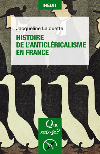 Histoire de l'anticléricalisme en France - Jacqueline Lalouette (2020)