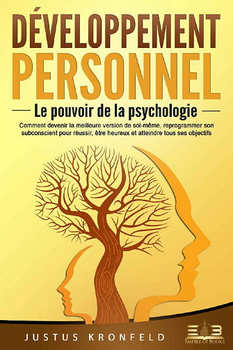Développement Personnel : Le pouvoir de la psychologie - Justus Kronfeld (2021)