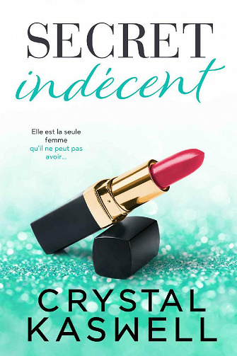 Secret indécent - Crystal Kaswell (2021)