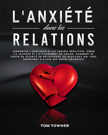 L'anxiété dans les relations - Tom Towner (2021)