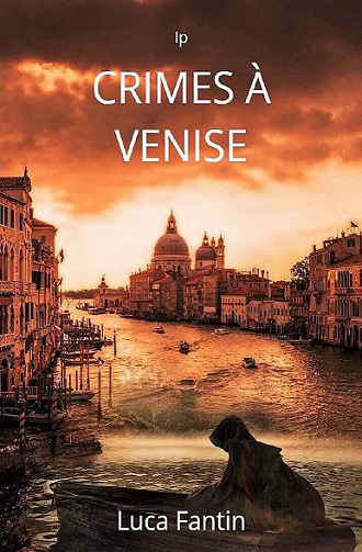 Crimes à ​Venise - Luca Fantin (2021)