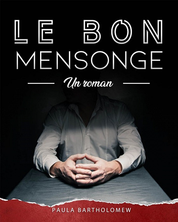 Le bon mensonge - Paula Bartholomew (2021)