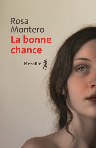 La bonne chance - Rosa Montero (2021)