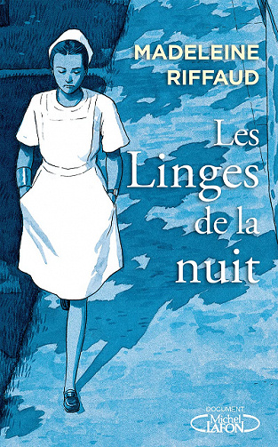 Les linges de la nuit - Madeleine Riffaud (2021)