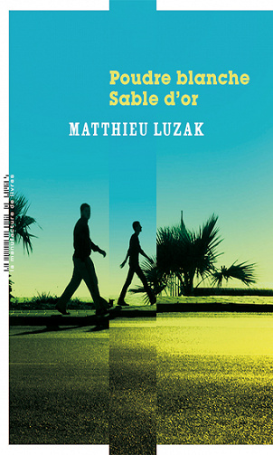 Poudre blanche Sable d'or - Matthieu Luzak (2021)