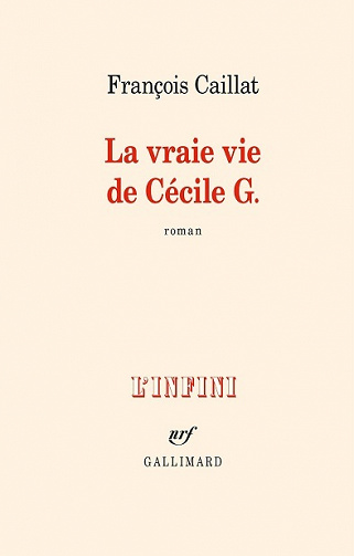 La vraie vie de Cécile G. - François Caillat (2021)