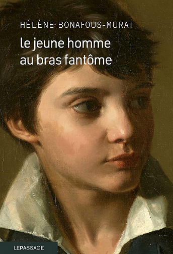 Le jeune homme au bras fantôme - Helene Bonafous-murat (2021)