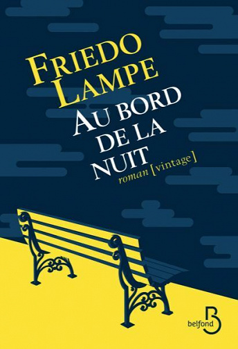 Au bord de la nuit - Friedo Lampe (2021)