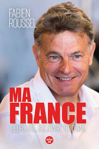 Ma France : Heureuse, solidaire et digne - Fabien Roussel (2021)