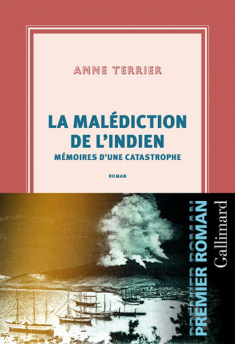 La malédiction de l'indien: Mémoires d'une catastrophe - Anne Terrier (2021)