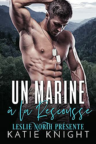Un Marine à la Rescousse - Katie Knight (2021)