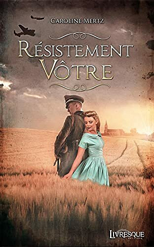 Résistement Vôtre - Caroline Mertz (2021)