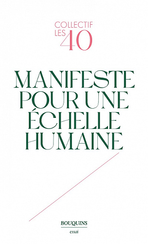 Manifeste pour une échelle humaine - Collectif les 40 (2021)