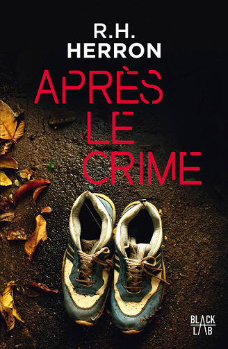 Après le crime - R. H. Herron (2021)