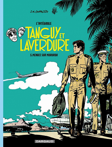 Les aventures de Tanguy et Laverdure - Intégrale - Tome 5 - Menace sur Mururoa