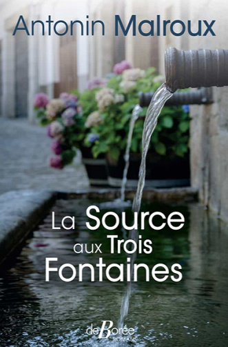 La Source aux Trois Fontaines - Antonin Malroux (2021)