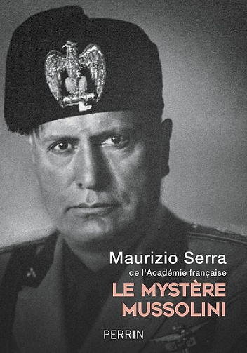 Le mystère Mussolini - Maurizio Serra (2021)