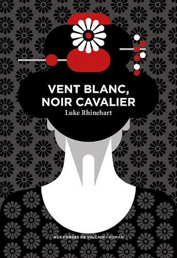 Vent blanc, noir cavalier - Luke Rhinehart (2021)