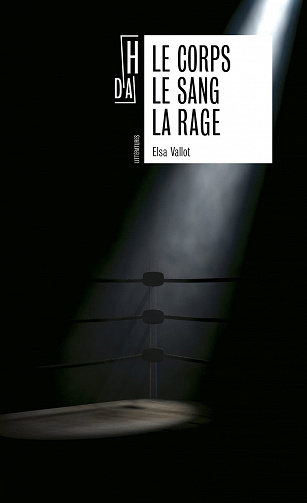 Le corps le sang la rage - Elsa Vallot (2021)