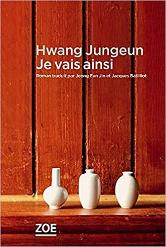 Je vais ainsi - Jungeun Hwang (2021)