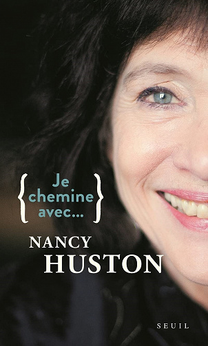 Je chemine avec... Nancy Huston - Sophie Lhuillier (2021)