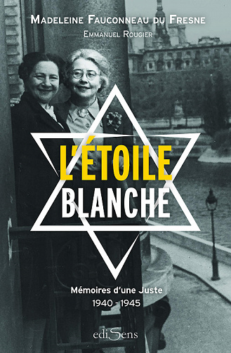 L'étoile blanche: mémoires d'une Juste, 1940-1945 - Madeleine Fauconneau du Fresne (2020)