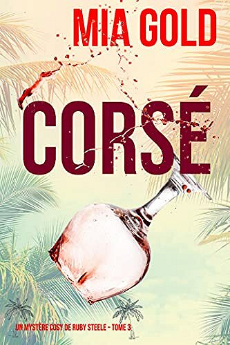 Corsé (Un Mystère Cosy de Ruby Steele — Tome 3) - Mia Gold (2021)