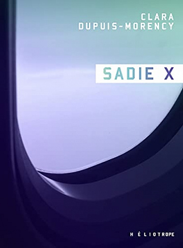 Sadie X - Clara Dupuis-Morency (2021)