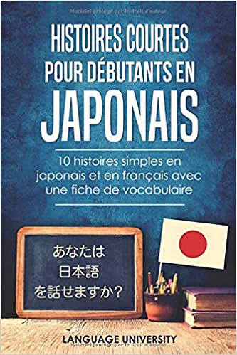 Histoires courtes pour débutants en japonais - Language University FR (2020)