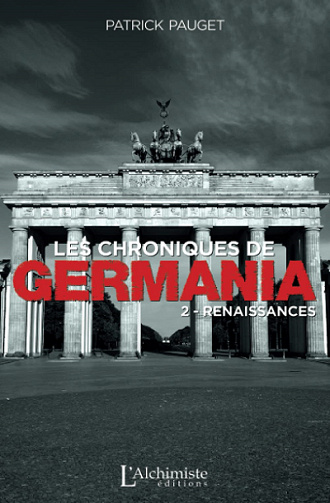 Les chroniques de Germania – Tome 2 : Renaissances - Patrick Pauget (2021)