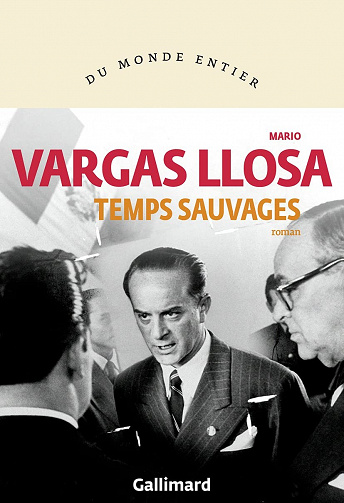 Temps sauvages - Mario Vargas Llosa (2021)