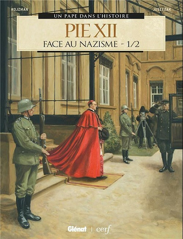 Un Pape dans l'Histoire - Tome 06 - Pie XII face au nazisme - 1/2