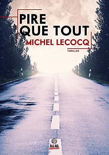 Pire que tout - Michel Lecocq (2021)