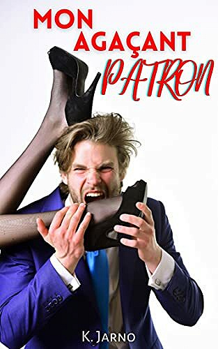 Mon agaçant patron - K. Jarno (2021)