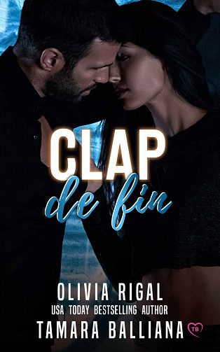 Clap de fin (Florida Security t. 2) - Tamara Balliana, Olivia Rigal (2021)