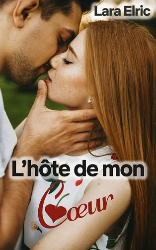 L'hôte de mon cœur - Lara Elric (2021)