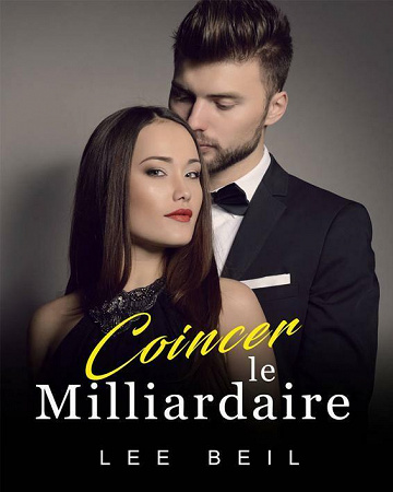 Coincer le milliardaire - Lee Beil (2021)
