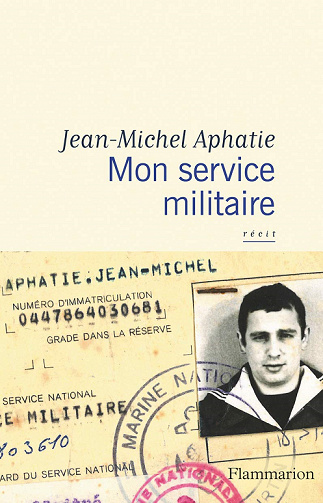 Mon service militaire - Jean-Michel Aphatie