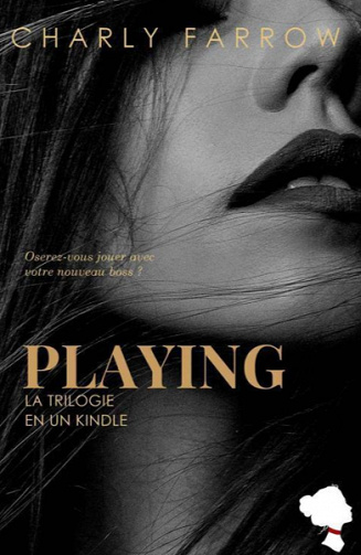 Playing boss, Intégrale - Charly Farrow (2021)