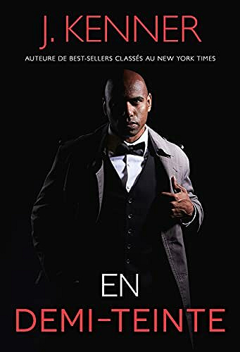 En demi-teinte (Stark Sécurité t. 3) - J. Kenner (2021)