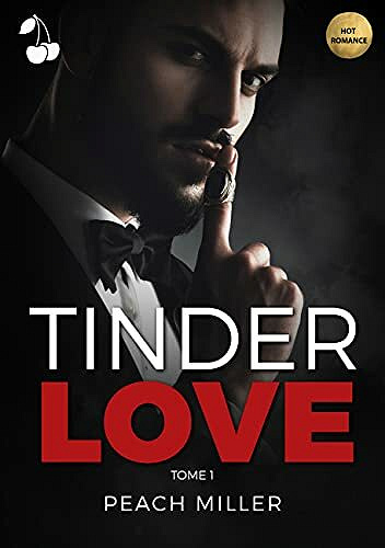 Tinder Love: Tome 1 - Peach Miller (2021)