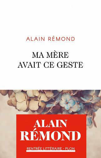 Ma mère avait ce geste - Alain Rémond (2021)