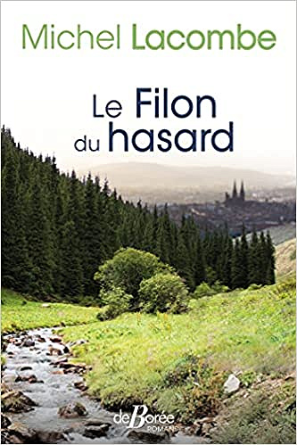 Le Filon du hasard - Michel Lacombe (Rentrée Littérature 2021)