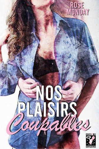 Nos plaisirs coupables - Rose Monday (2021)