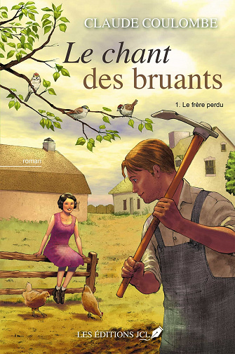 Le frère perdu (Le chant des bruants t. 1) - Claude Coulombe (2021)