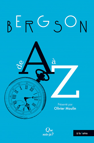 Bergson de A à Z - Olivier Moulin (2020)
