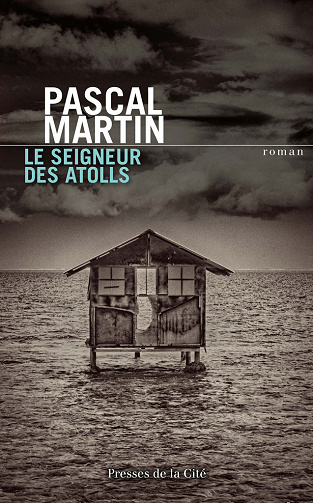 Le Seigneur des atolls - Pascal Martin (2021)