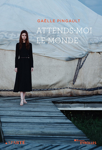 Attends-moi le monde - Gaëlle Pingault (2021)