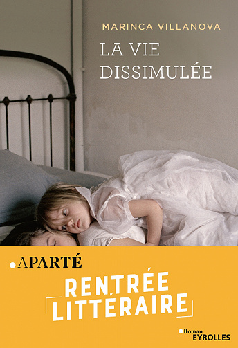 La vie dissimulée - Marinca Villanova (2021)
