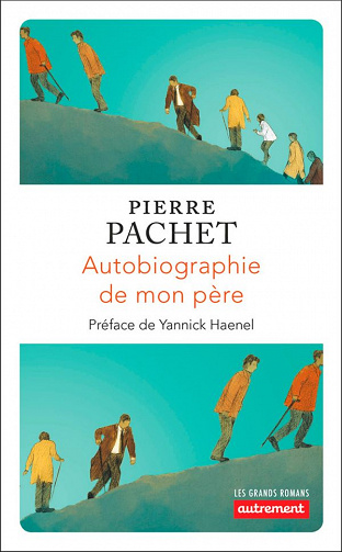 Autobiographie de mon père - Pierre Pachet (2021)